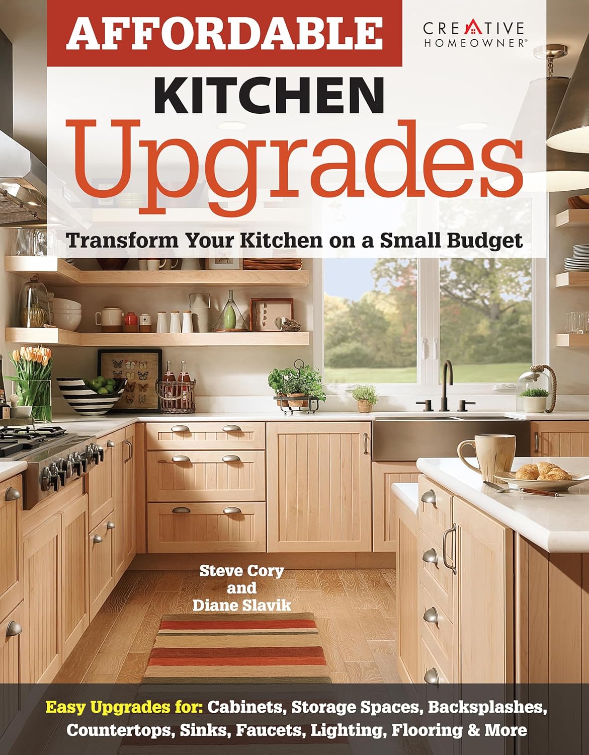 Affordable Kitchen Upgrades: Transform Your Kitchen On a Small Budget (Creative Homeowner) Easy Improvements for Cabinets, Storage Spaces, Countertops, Sinks, Faucets, Lighting, Flooring, and More     Paperback – September 3, 2012