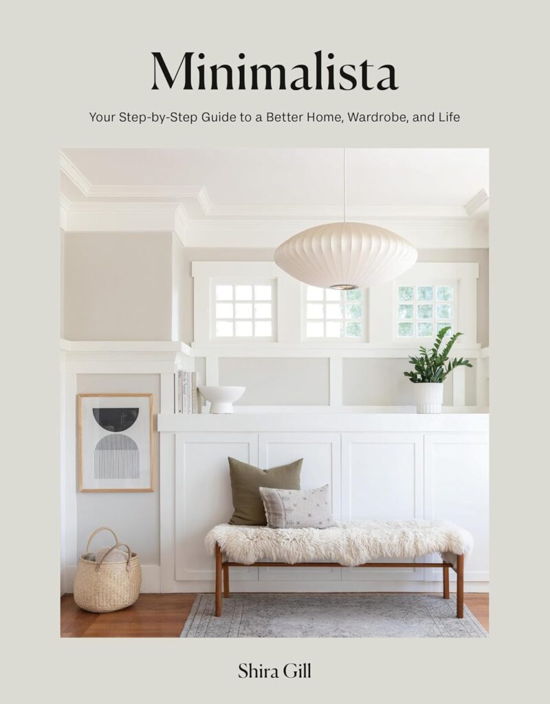 Minimalista: Your Step-by-Step Guide to a Better Home, Wardrobe, and Life     Hardcover – November 2, 2021