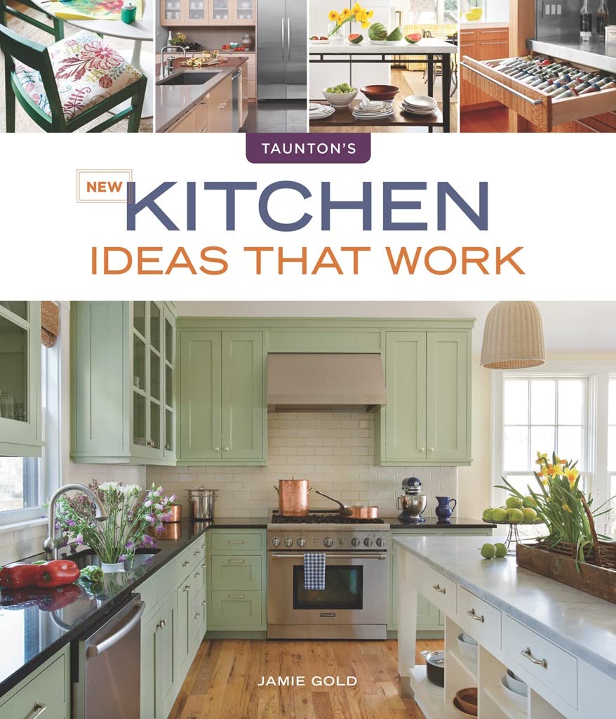 New Kitchen Ideas that Work (Tauntons Ideas That Work)     Paperback – December 4, 2012