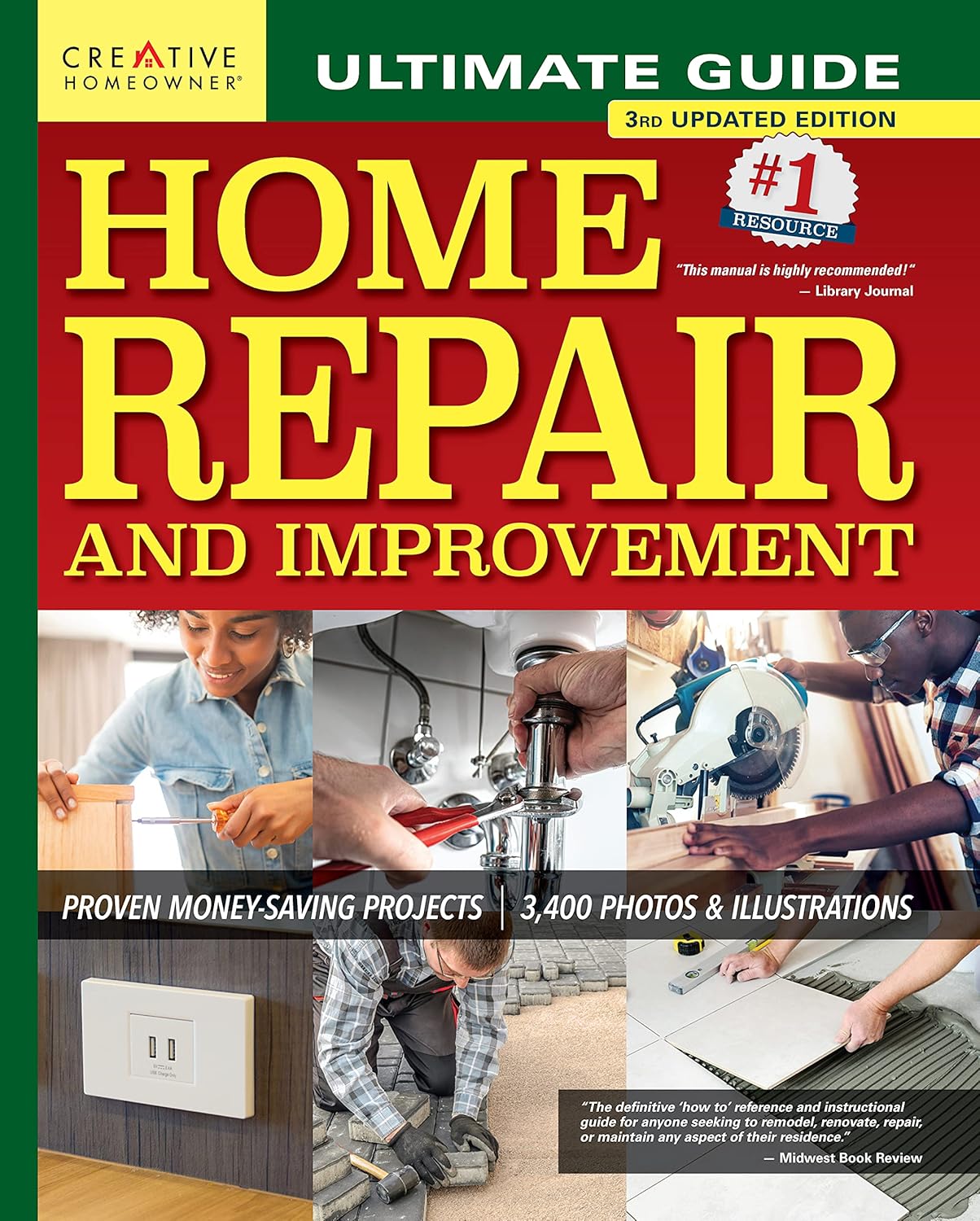 Ultimate Guide to Home Repair and Improvement, 3rd Updated Edition: Proven Money-Saving Projects, 3,400 Photos  Illustrations (Creative Homeowner) 608-Page Resource with 325 Step-by-Step DIY Projects     Hardcover – November 8, 2021